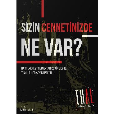 TUAL MİMARLIK - AFİŞ TASARIMI  yarışmasına tasarımcı uluturkan tarafından sunulan  tasarım 